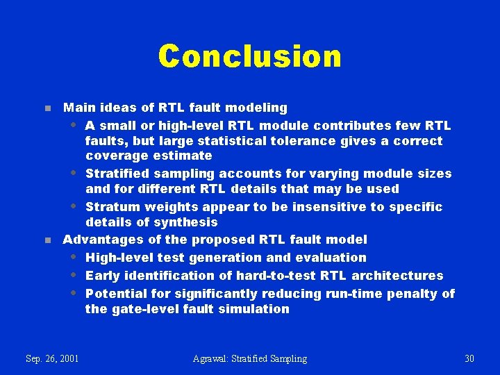 Conclusion n n Main ideas of RTL fault modeling • A small or high-level Conclusion n n Main ideas of RTL fault modeling • A small or high-level