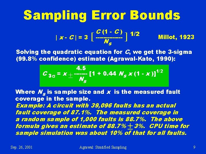 Sampling Error Bounds |x-C|=3 C (1 - C ) 1/2 [ -------] N s
