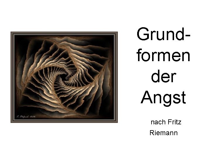 Grundformen der Angst nach Fritz Riemann 
