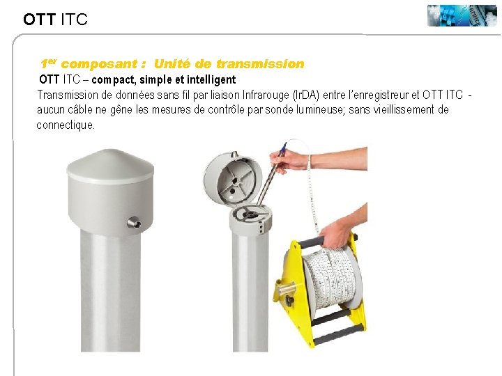 OTT ITC 1 er composant : Unité de transmission OTT ITC – compact, simple