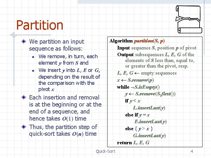 Partition We partition an input sequence as follows: n n We remove, in turn,