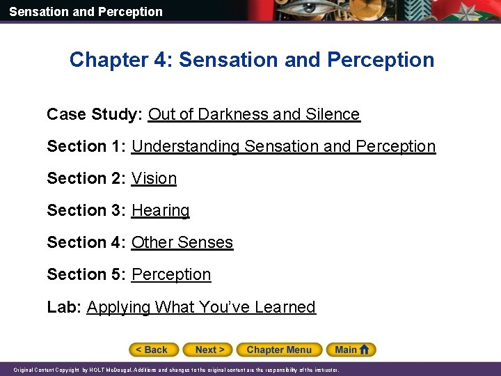 Sensation and Perception Chapter 4: Sensation and Perception Case Study: Out of Darkness and