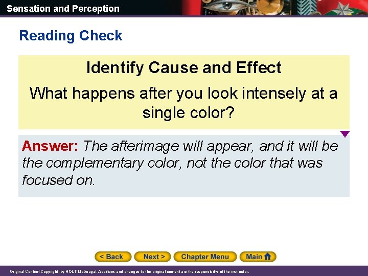 Sensation and Perception Reading Check Identify Cause and Effect What happens after you look