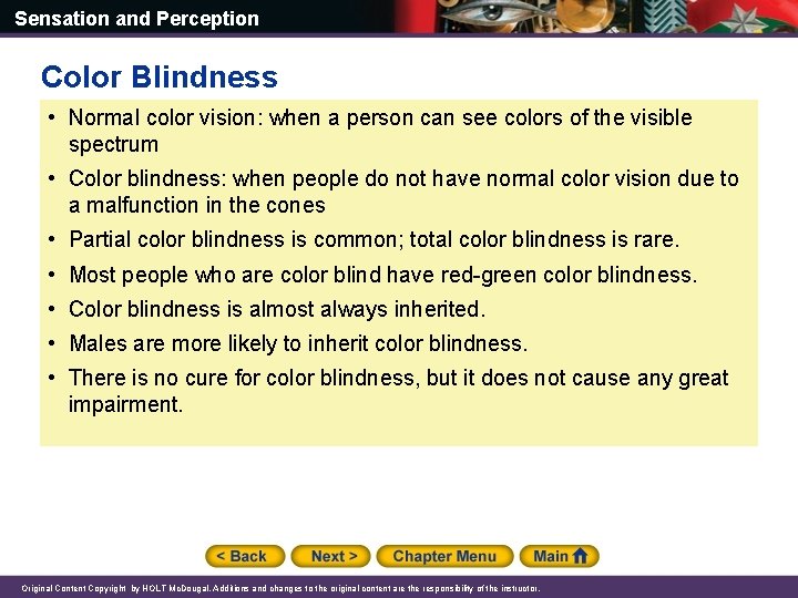 Sensation and Perception Color Blindness • Normal color vision: when a person can see