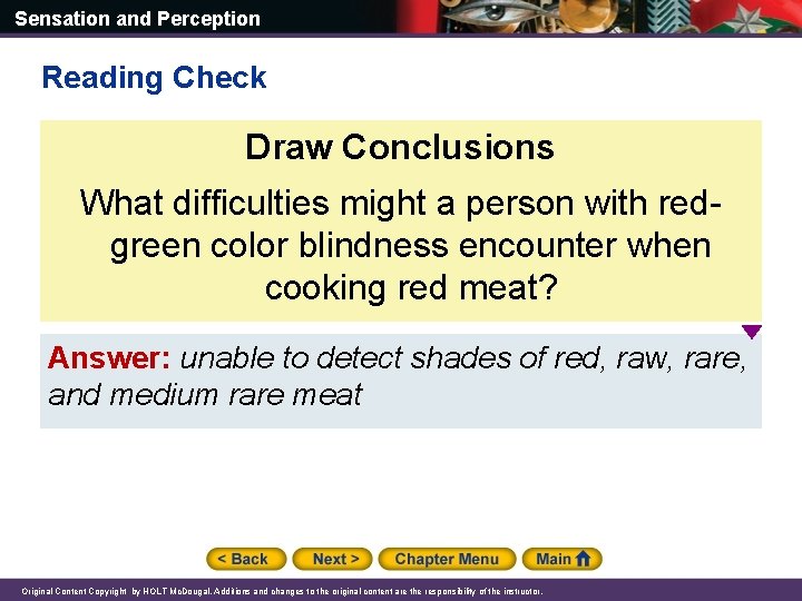 Sensation and Perception Reading Check Draw Conclusions What difficulties might a person with redgreen