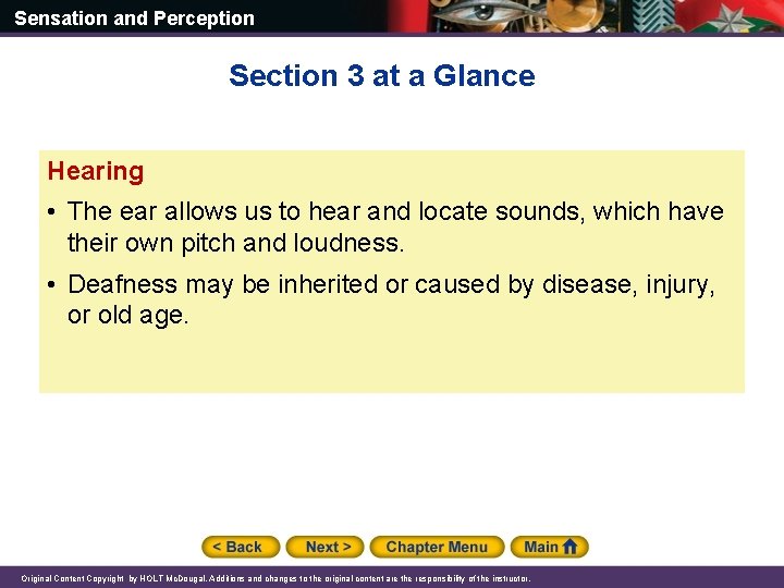 Sensation and Perception Section 3 at a Glance Hearing • The ear allows us