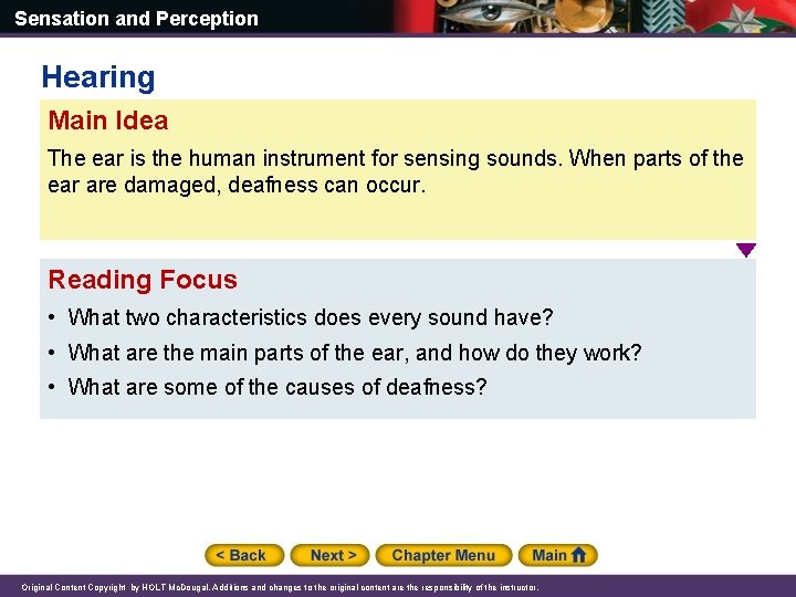 Sensation and Perception Hearing Main Idea The ear is the human instrument for sensing