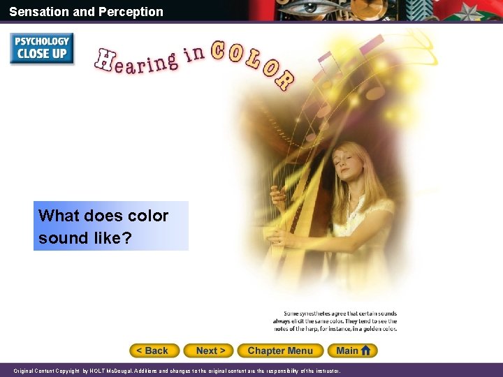 Sensation and Perception What does color sound like? Original Content Copyright by HOLT Mc.