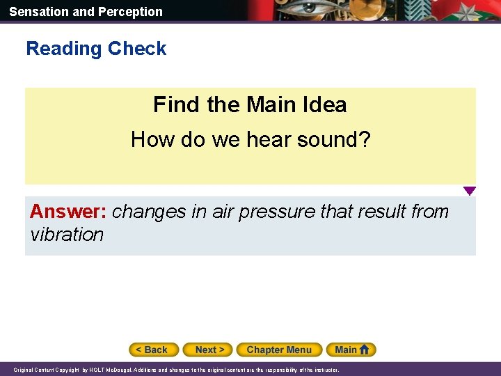 Sensation and Perception Reading Check Find the Main Idea How do we hear sound?