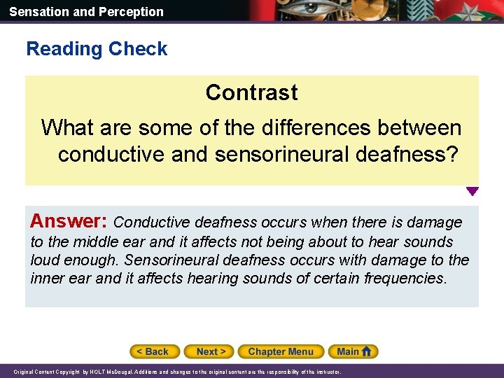 Sensation and Perception Reading Check Contrast What are some of the differences between conductive