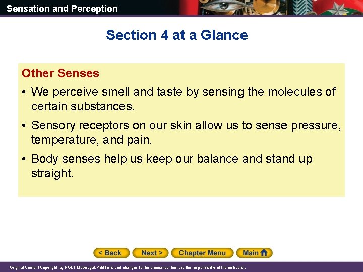 Sensation and Perception Section 4 at a Glance Other Senses • We perceive smell