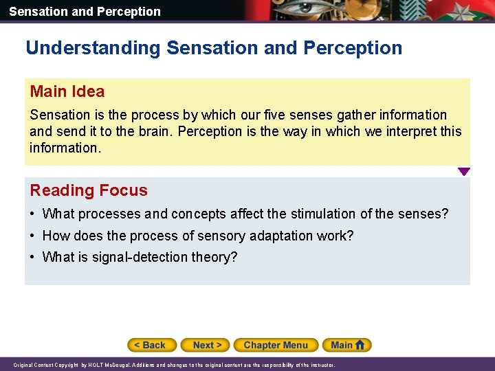 Sensation and Perception Understanding Sensation and Perception Main Idea Sensation is the process by