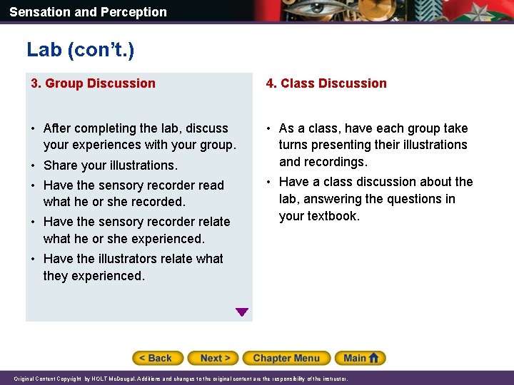 Sensation and Perception Lab (con’t. ) 3. Group Discussion 4. Class Discussion • After