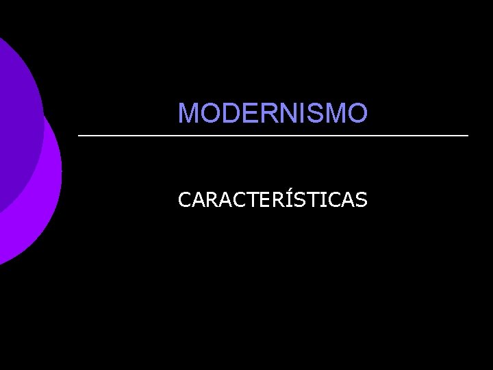 MODERNISMO CARACTERÍSTICAS 