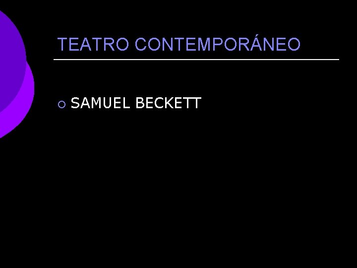 TEATRO CONTEMPORÁNEO ¡ SAMUEL BECKETT 