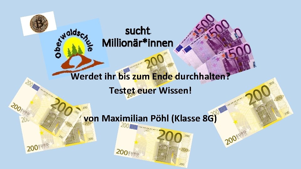 sucht Millionär*innen Werdet ihr bis zum Ende durchhalten? Testet euer Wissen! von Maximilian Pöhl