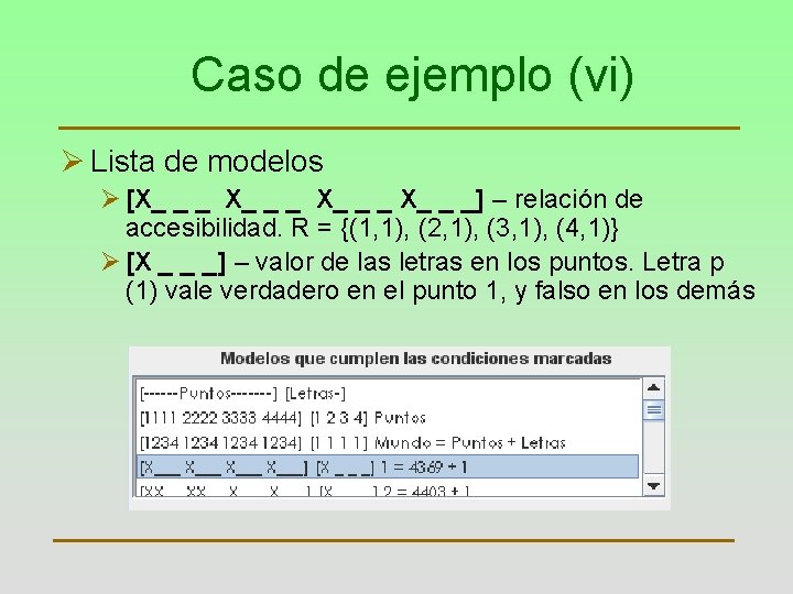 Caso de ejemplo (vi) Ø Lista de modelos Ø [X_ _ _ X_ _