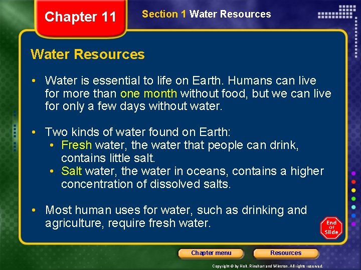 Chapter 11 Section 1 Water Resources • Water is essential to life on Earth. Chapter 11 Section 1 Water Resources • Water is essential to life on Earth.