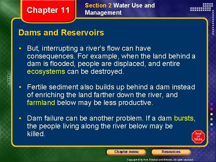 Chapter 11 Section 2 Water Use and Management Dams and Reservoirs • But, interrupting Chapter 11 Section 2 Water Use and Management Dams and Reservoirs • But, interrupting