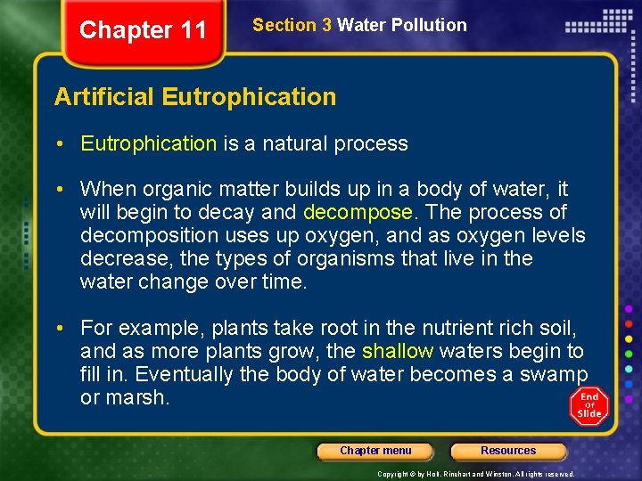 Chapter 11 Section 3 Water Pollution Artificial Eutrophication • Eutrophication is a natural process Chapter 11 Section 3 Water Pollution Artificial Eutrophication • Eutrophication is a natural process