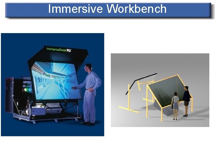 Immersive Workbench 