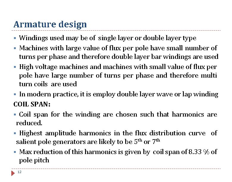 Armature design Windings used may be of single layer or double layer type §