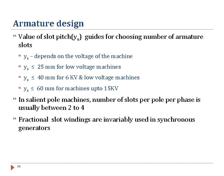 Armature design Value of slot pitch(ys) guides for choosing number of armature slots ys