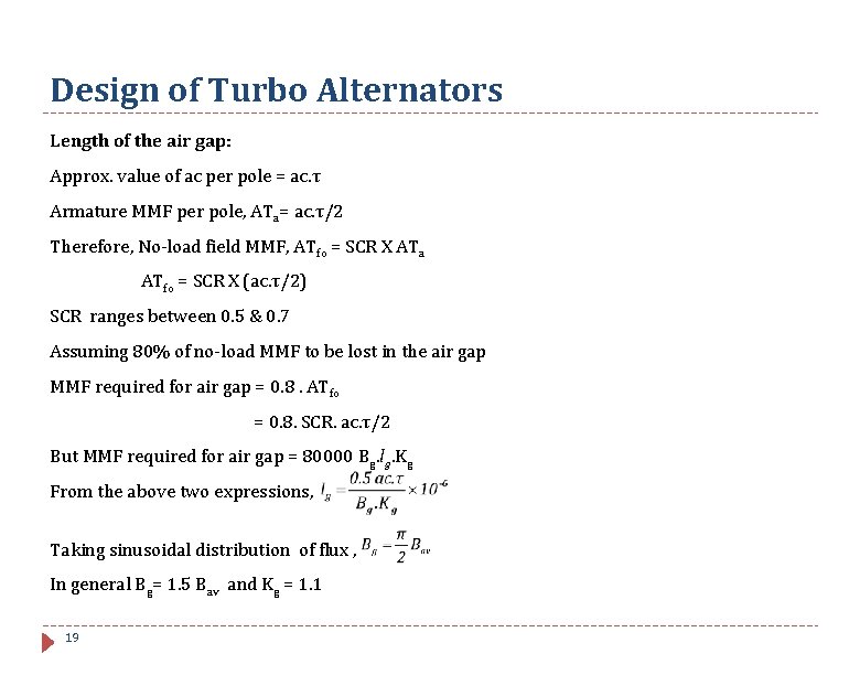 Design of Turbo Alternators Length of the air gap: Approx. value of ac per