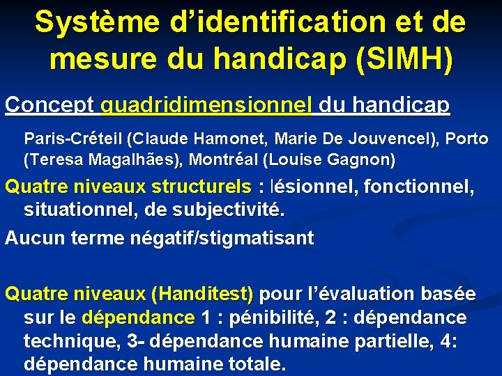Système d’identification et de mesure du handicap (SIMH) Concept quadridimensionnel du handicap Paris-Créteil (Claude
