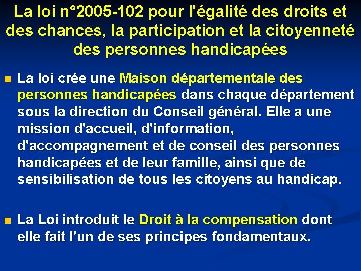 La loi n° 2005 -102 pour l'égalité des droits et des chances, la participation