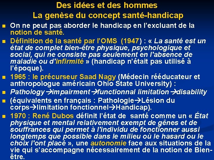 Des idées et des hommes La genèse du concept santé-handicap n n n On