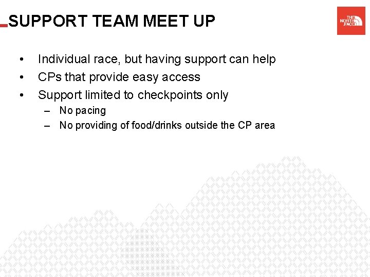 SUPPORT TEAM MEET UP • • • Individual race, but having support can help