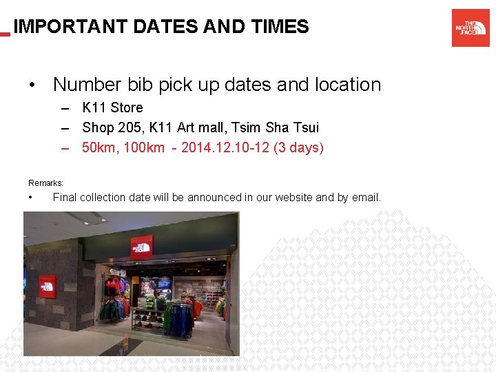 IMPORTANT DATES AND TIMES • Number bib pick up dates and location – K
