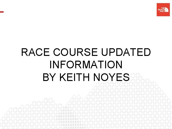 RACE COURSE UPDATED INFORMATION BY KEITH NOYES 