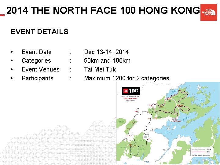 2014 THE NORTH FACE 100 HONG KONG EVENT DETAILS • • Event Date Categories