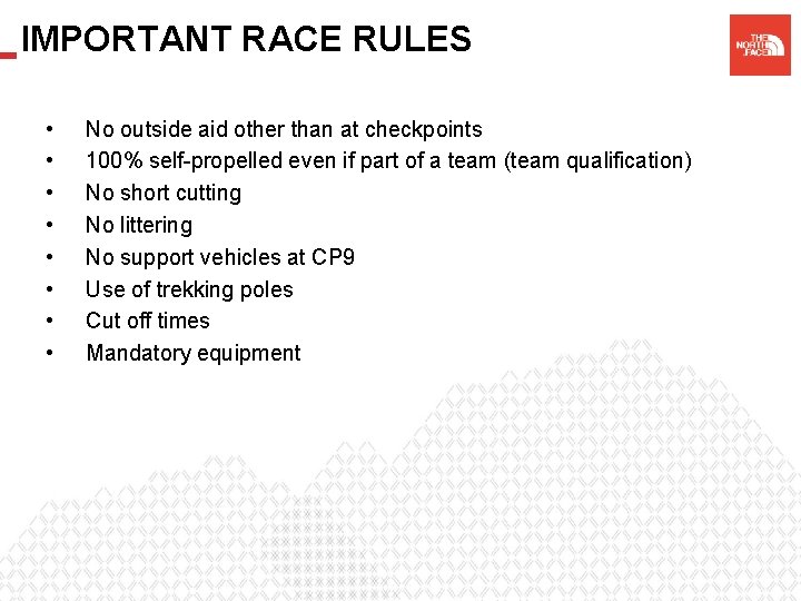 IMPORTANT RACE RULES • • No outside aid other than at checkpoints 100% self-propelled