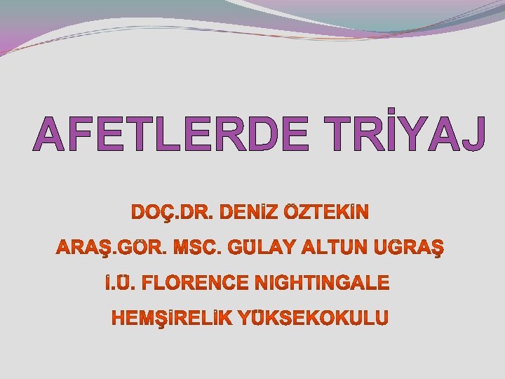 AFETLERDE TRİYAJ 