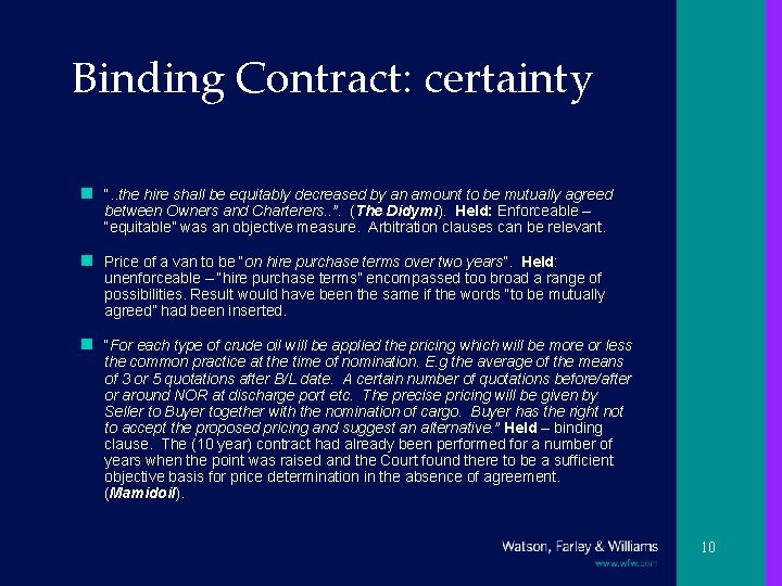 Binding Contract: certainty n “. . the hire shall be equitably decreased by an