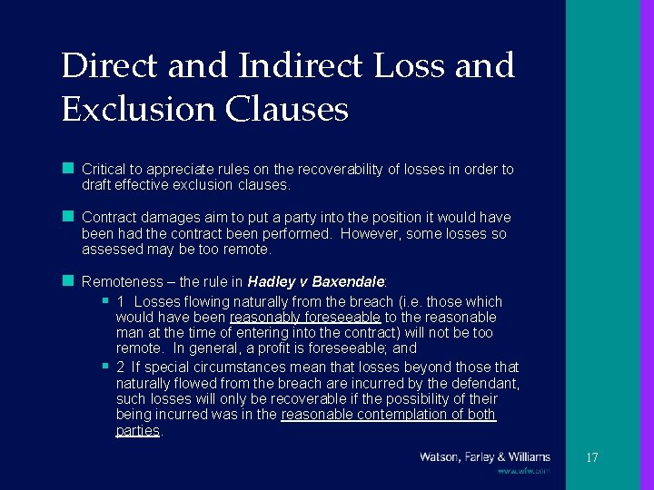 Direct and Indirect Loss and Exclusion Clauses n Critical to appreciate rules on the