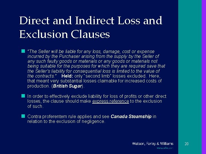 Direct and Indirect Loss and Exclusion Clauses n “The Seller will be liable for