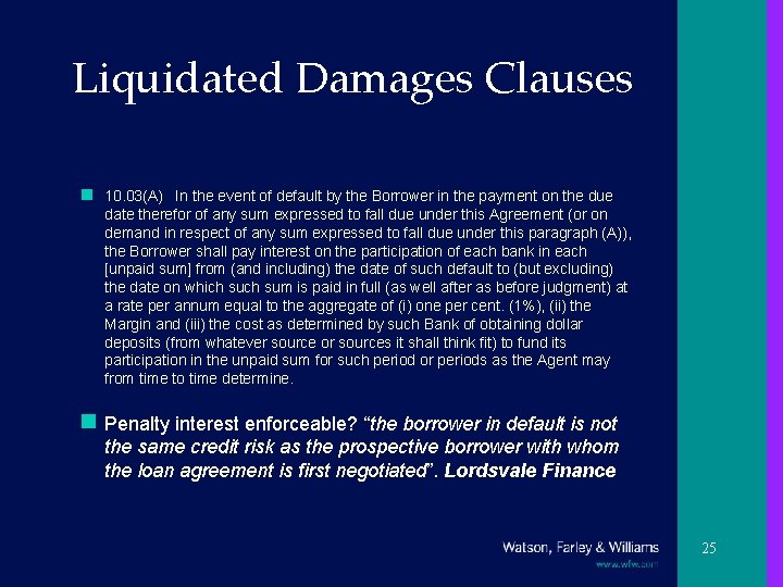 Liquidated Damages Clauses n 10. 03(A) In the event of default by the Borrower