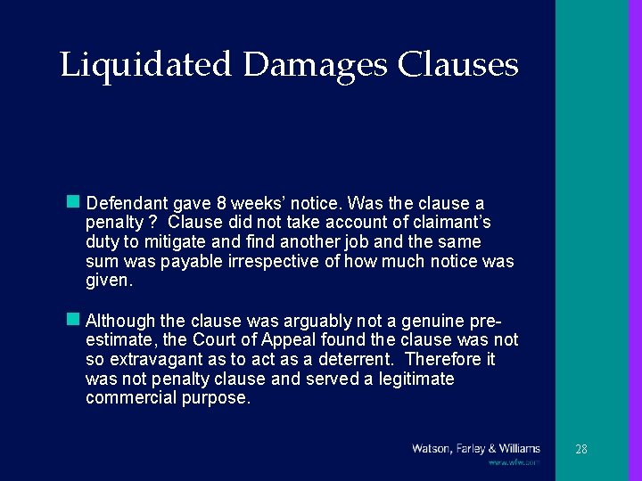 Liquidated Damages Clauses n Defendant gave 8 weeks’ notice. Was the clause a penalty