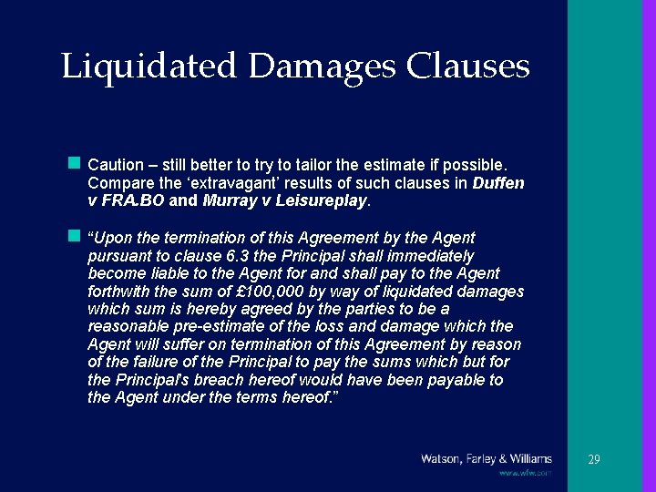 Liquidated Damages Clauses n Caution – still better to try to tailor the estimate