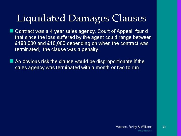 Liquidated Damages Clauses n Contract was a 4 year sales agency. Court of Appeal