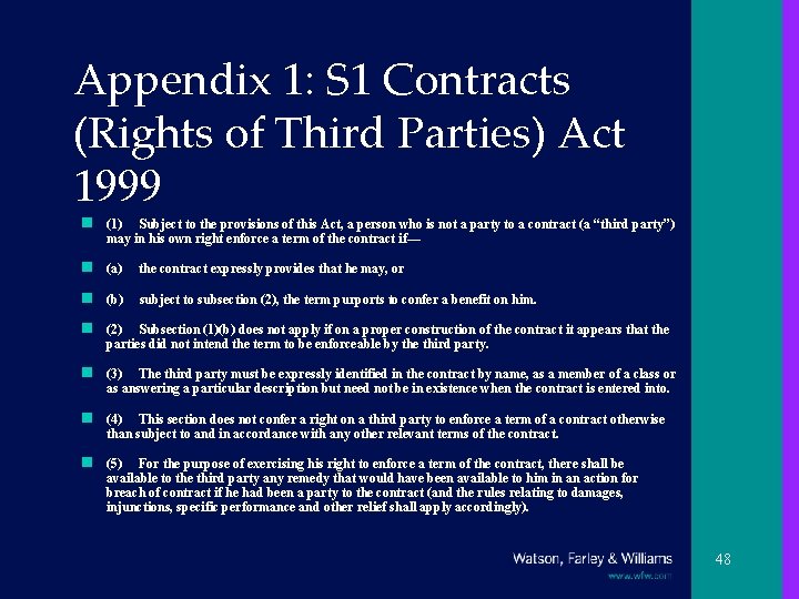 Appendix 1: S 1 Contracts (Rights of Third Parties) Act 1999 n (1) Subject