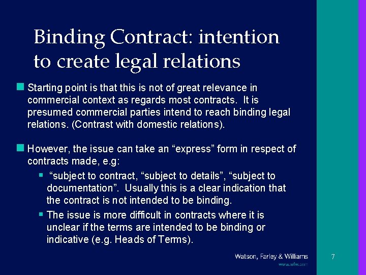 Binding Contract: intention to create legal relations n Starting point is that this is