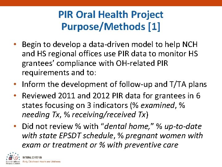 PIR Oral Health Project Purpose/Methods [1] • Begin to develop a data-driven model to