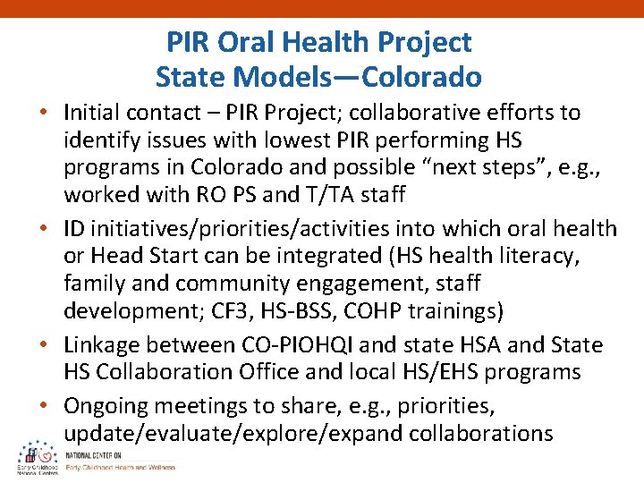 PIR Oral Health Project State Models—Colorado • Initial contact – PIR Project; collaborative efforts