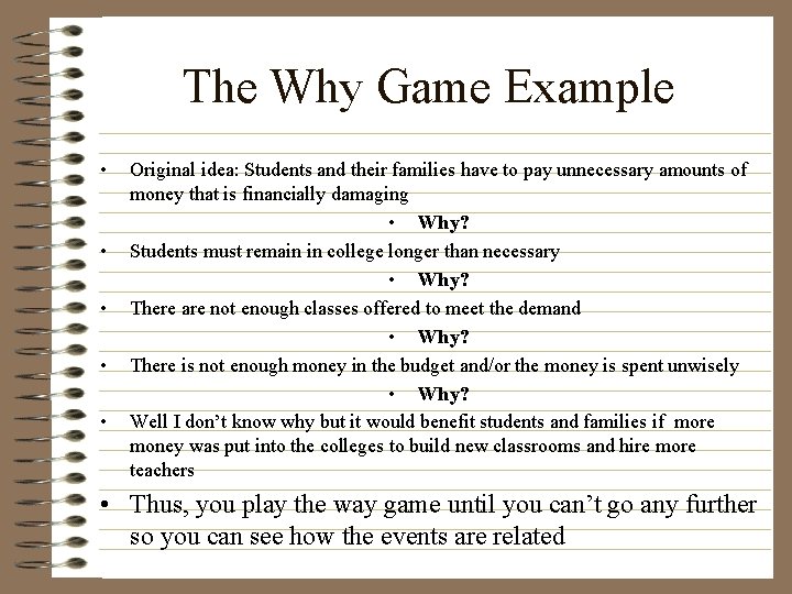 The Why Game Example • • • Original idea: Students and their families have The Why Game Example • • • Original idea: Students and their families have