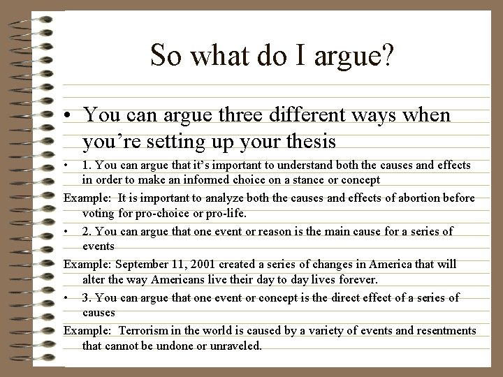 So what do I argue? • You can argue three different ways when you’re So what do I argue? • You can argue three different ways when you’re